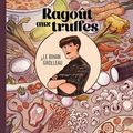 Ragoût aux truffes, Quand les néoruraux "revisitent" la cuisine lotoise