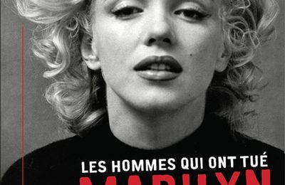 Les hommes qui ont tué Marilyn( Aurore Van Opstal) 