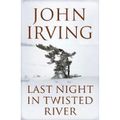 LAST NIGHT IN TWISTED RIVER, roman de John IRVING