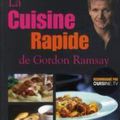 La cuisine rapide de Gordon Ramsay