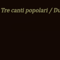 Giacinto Scelsi : Tre Canti Popolari / Due Componimenti Impetuosi (Sub Rosa, 2010)