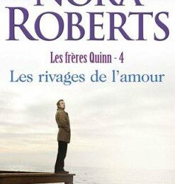 Les rivages de l'amour - Nora Roberts