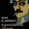 " Automobile Club d'Egypte " de Alaa El Aswany.