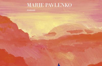 Traverser les montagnes, et venir naître ici de Marie Pavlenko