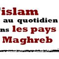 Enquete : l'islam au quotidien dans les pays du Maghreb