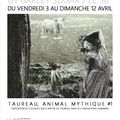 Taureau, animal mythique#1 au 36 durant la féria pascale 2015 ainsi qu'"Extraction" d'Ut Barley Sugar jusqu'au 12 avril