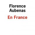 En France - Florence Aubenas -