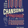 Le livre musical ... « Les 1000 chansons préférées des Français ».