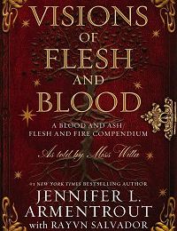 Visions of Flesh and Blood, Jennifer L. Armentrout and Rayvn Salvador