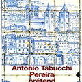 Antonio Tabucchi, Pereira prétend