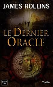 Le dernier oracle de James Rollins