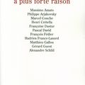 Heidegger à plus forte raison 