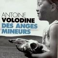 Antoine VOLODINE : Des anges mineurs