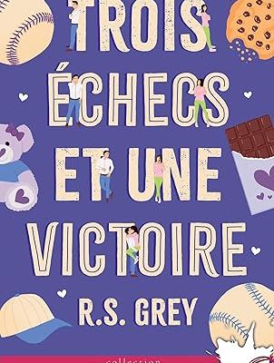 Trois échecs et une victoire, R.S. Grey