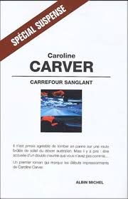 Carrefour sanglant de Caroline Carver