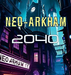 Arkham 2040, de Kenneth Storme