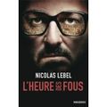 L'heure des fous - Nicolas LEBEL