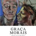 GRAÇA MORAIS - PINTURAS E DESENHOS 2005|2008