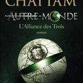 Maxime Chattam: Autre-Monde : L'alliance des Trois (T1) et Malronce (T2)