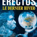 Erectus - le dernier hiver de Xavier Muller