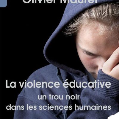Livre à paraître : La violence éducative : un trou noir dans les sciences humaines