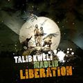 Madlib / Talib Kweli - Liberation