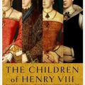 THE CHILDREN OF HENRY VIII, d'Alison Weir