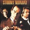 Stormy Monday Lundi Trouble