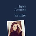 Sa mère - Saphia Azzeddine