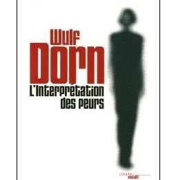 ~ L'Interprétation des peurs, Wulf Dorn