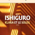 Klara et le soleil : la fable profondément intelligente de Kazuo Ishiguro