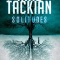 Solitudes; Niko Tackian : sueurs froides dans le haut Vercors 