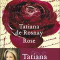 Impressions de lecture : "Rose" de Tatiana de Rosnay