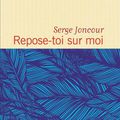 JONCOUR Serge - Repose-toi sur moi