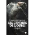 "LES CENDRES DE L'OUBLI" tome 1 de Carina Rozenfield