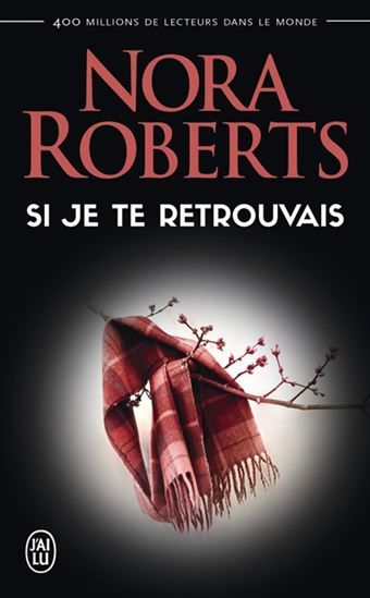 Si je te retrouvais - nora roberts