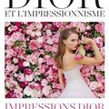 Impressions Dior, Dior et l'impressionisme