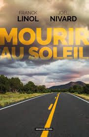 Mourir au soleil de Franck Linol & Joël Nivard