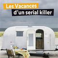 Les vacances d'un serial-killer - Nadine Monfils