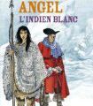 Angel, l'Indien Blanc de François Place