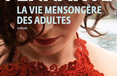  La vie mensongère des adultes : il est comment le dernier Elena Ferrante? 