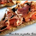 Brushetta au jambon serrano