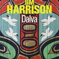 Dalva ---- Jim Harrison