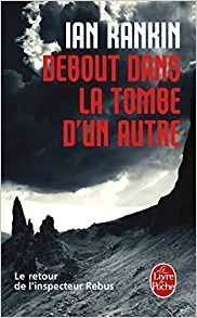 11. Debout dans la tombe d'un autre de Ian Rankin