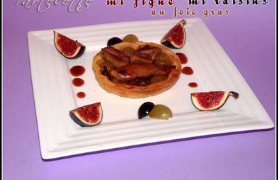 Tartelettes mi figues mi raisins au foie gras