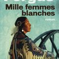 Mille femmes blanches de Jim Fergus