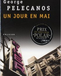 14. Un jour en mai de George Pelecanos