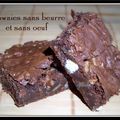 Brownies sans beurre et sans oeuf...