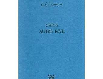 Jean-Paul Hameury (1933 – 2009) : Passages