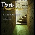 PARIS SOUTERRAIN Exposition Photographique 9/15 Mars